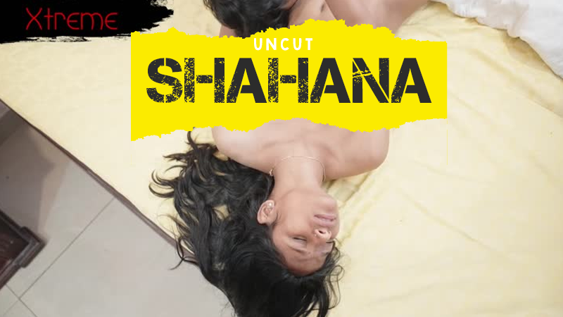 Shahana (Uncut)